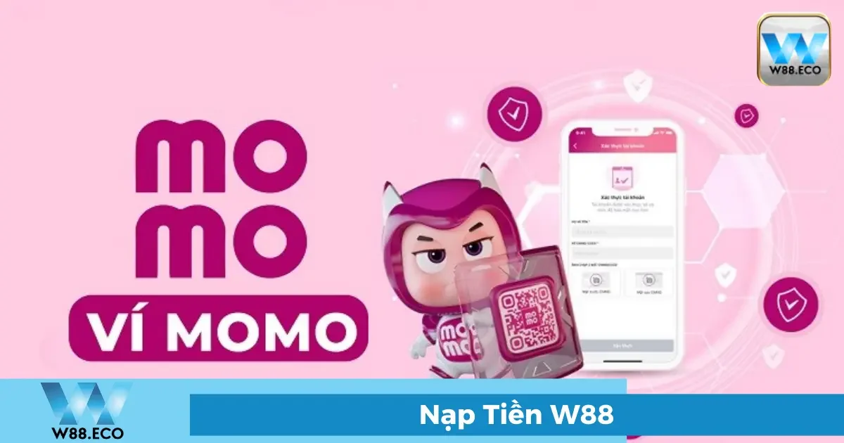 Nạp Tiền W88 - Hướng Dẫn Chi Tiết Mọi Phương Thức 2 Ví điện tử Momo, ZaloPay