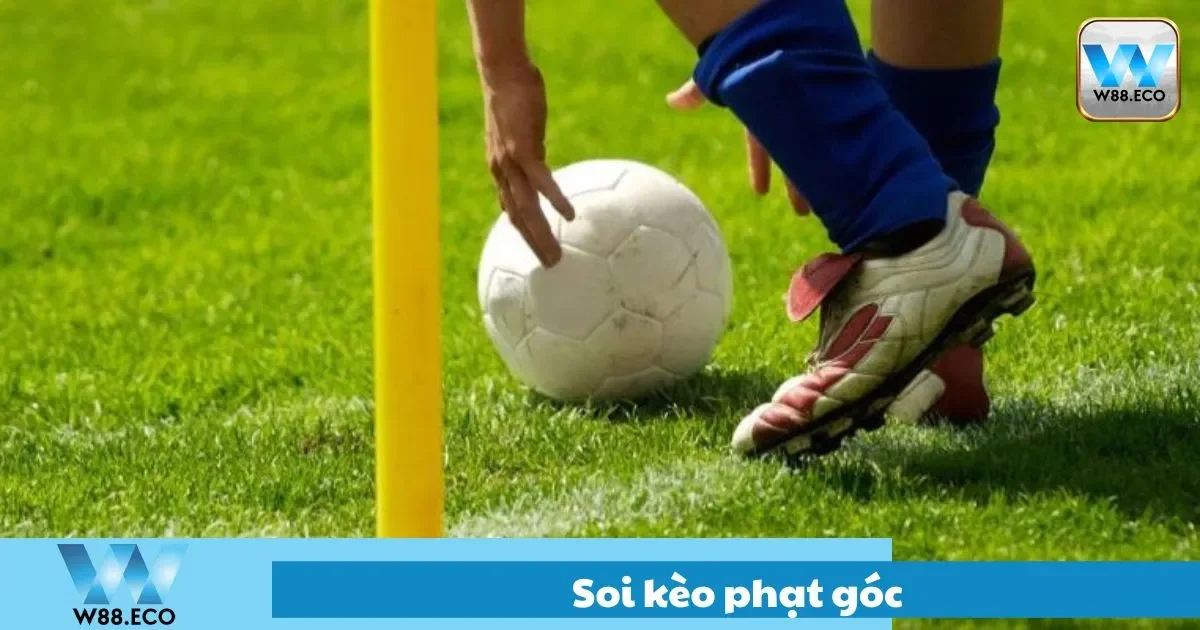 Hướng Dẫn Soi Kèo Phạt Góc Tại W88: Đánh Vào Thống Kê 2 Chỉ số cần theo dõi
