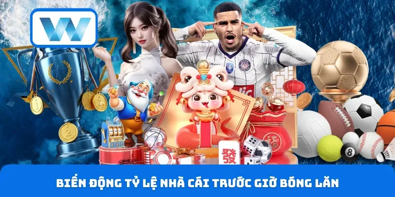 Kèo Thắng Áp Đảo - Cách Đọc Và Tận Dụng Để Tối Đa Lợi Nhuận 3 Biến động tỷ lệ nhà cái trước giờ bóng lăn