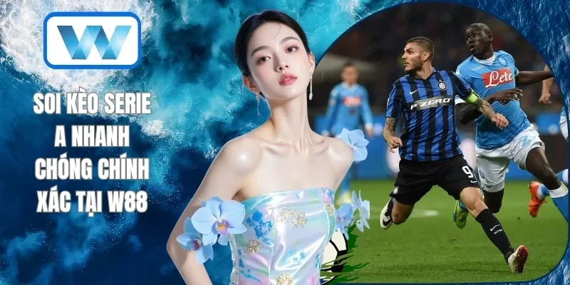 Soi kèo Serie A